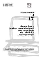 Comunicare la ricerca ai decisori: una questione da ridefinire. Un progetto di ricerca al servizio dell'innovazione