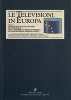 Le televisioni in Europa vol. 2. I programmi di quarant'anni della televisione nella Repubblica Federale Tedesca, in Gran Bretagna, Francia e Italia