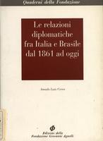 Le relazioni diplomatiche fra Italia e Brasile dal 1861 ad oggi