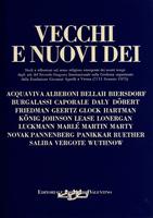 Vecchi e nuovi dei. Studi e riflessioni sul senso religioso dei nostri tempi. Dagli atti del Secondo Simposio Internazionale sulla Credenza organizzato dalla “Fondazione Giovanni Agnelli” (Vienna, 7-11 gennaio 1975)