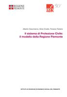Il sistema di Protezione Civile: il modello della Regione Piemonte