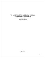 Osservatorio spese famiglie torinesi, 2002. Sesto osservatorio Ascom sui consumi delle famiglie torinesi. Valutazione statistica sul livello e tipologia dei consumi delle famiglie torinesi. Risultati di un'indagine campionaria del 2002