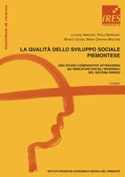 La qualità dello sviluppo sociale piemontese : uno studio comparativo attraverso gli indicatori sociali regionali del sistema SISREG