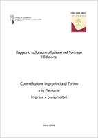 Rapporto sulla contraffazione nel Torinese prima edizione, 2008. Contraffazione in provincia di Torino e in Piemonte Imprese e consumatori