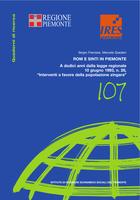 Rom e Sinti in Piemonte. A dodici anni dalla legge regionale 10 giugno 1993, n.26, 'Interventi a favore della popolazione zingara'