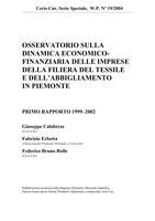 Osservatorio sulla dinamica economico-finanziaria delle imprese della filiera del tessile e dell'abbigliamento in Piemonte. Primo Rapporto 1999-2002