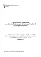 Indagine sul settore ferrotranviario in Piemonte, 2014. Il ferrotranviario in Piemonte. Una sintesi sulle dinamiche del settore e i risultati di un'indagine conoscitiva