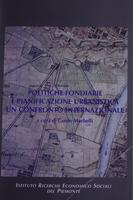 Atti del colloquio. Politiche fondiarie e pianificazione urbanistica. Un confronto internazionale (Torino, 12-13 febbraio 1999)
