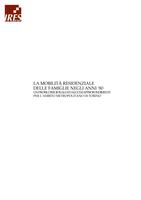 La mobilità residenziale delle famiglie negli anni '80 : un profilo regionale ed alcuni approfondimenti per l'ambito metropolitano di Torino