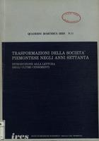 Trasformazioni della società piemontese negli anni settanta : introduzione alla lettura degli ultimi censimenti