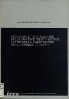 Studio sull'utilizzazione della matrice input-output ai fini della valutazione degli indirizzi di piano