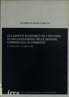 Gli aspetti economici ed i processi di organizzazione delle imprese commerciali in Piemonte : il comparto alimentare