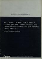 Analisi della domanda di beni di investimento e di servizi da parte dei principali complessi industriali della regione : II. Analisi di casi di impresa