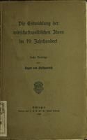 Die Entwicklung der wirtschaftspolitischen Ideen im 19. Jahrhundert : sechs vorträge