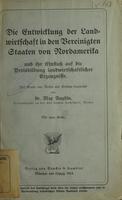 Die Entwicklung der Landwirtschaft in den Vereinigten Staaten von Nordamerika und ihr Einfluß auf die Preisbildung landwirtschaftlicher Erzeugnisse