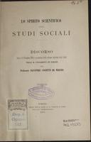 Lo spirito scientifico negli studi sociali : discorso letto il 3 novembre 1894 in occasione della solenne apertura degli studi nella r. università di Torino