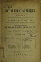 The Cost of Municipal Trading : a paper read before the Society of Arts, London : with the discussion, thereon and diagrams : reprinted, with additions, from the Journal of the Society of Arts