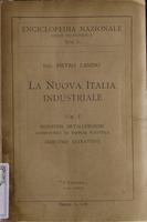 La nuova Italia industriale : Vol. I (industrie metallurgiche, combustibili ed energia elettrica, Industria estrattiva)