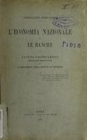 L'economia nazionale e le banche : alcune osservazioni intorno al nuovo progetto di legge per l'ordinamento degli istituti di emissione