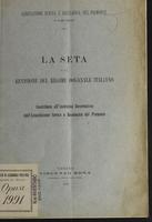 La seta e la revisione del regime doganale italiano : Contributo all'inchiesta governativa dell'associazione serica e bacologica del Piemonte