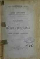 Il catasto della imposta fondiaria : studio di economia e legislazione