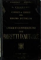 Leggi e convenzioni sui diritti d'autore : raccolta generale delle leggi italiane e straniere e di tutti i trattati e le convenzioni esistenti fra l'Italia ed altri stati