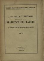 Atti della 5. riunione dedicata alla statistica del lavoro : Napoli 18-20 dicembre 1939-XVIII Vol. II