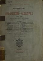Conferenze sulla Esposizione nazionale del 1881 : tenute per incarico di S. E. il Ministro di agricoltura, industria e commercio