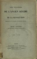 Les finances de l'Ancien régime et de la Révolution : origines du système financier actuel Vol I