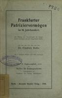 Frankfurter Patriziervermögen im 16. Jahrhundert : ein Beitrag zur Charakteristik der bürgerlichen Vermögen und der bürgerlichen Kultur