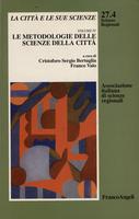 La città e le sue scienze. Vol. 4: Le metodologie delle scienze delle città