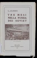 Tre mesi nella Russia dei Soviet : relazione di E. Colombino ai metallurgici d'Italia