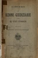 Le azioni giudiziarie contro gli stati stranieri : studio di diritto internazionale