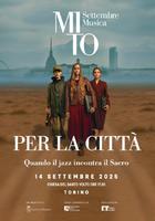 MITO per la Città - 2025 - Quando il jazz incontra il sacro